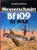 Messerschmitt Bf 109 at War  by van ISHOVEN, Armand 